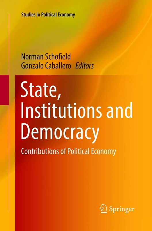 State, Institutions and Democracy: Contributions of Political Economy (Studies in Political Economy)