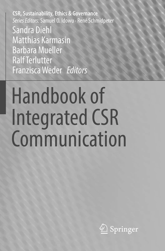Handbook of Integrated CSR Communication (CSR, Sustainability, Ethics & Governance)