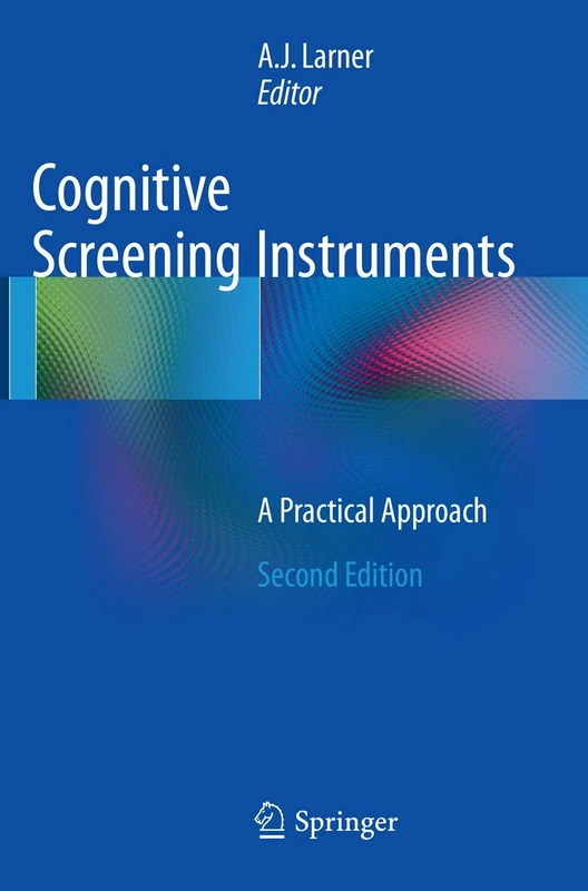 Cognitive Screening Instruments: A Practical Approach