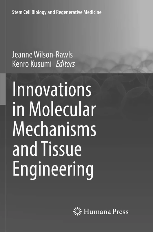 Innovations in Molecular Mechanisms and Tissue Engineering (Stem Cell Biology and Regenerative Medicine)