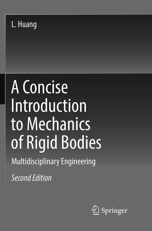 A Concise Introduction to Mechanics of Rigid Bodies: Multidisciplinary Engineering