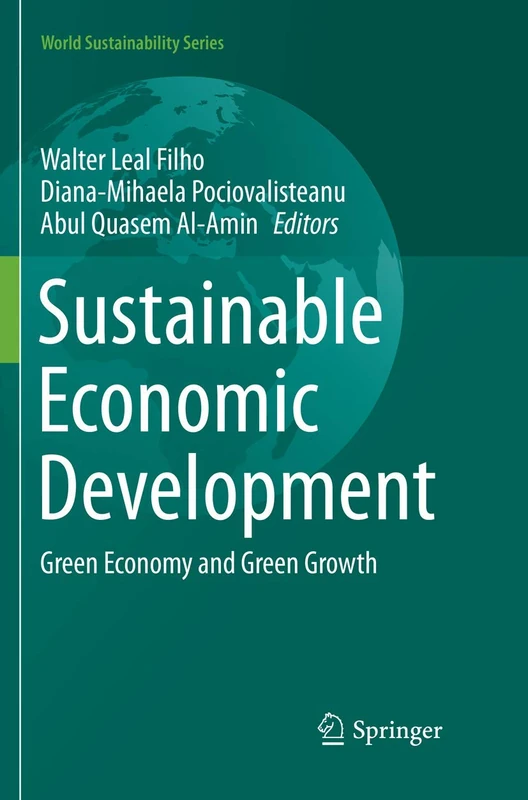 Sustainable Economic Development: Green Economy and Green Growth (World Sustainability Series)