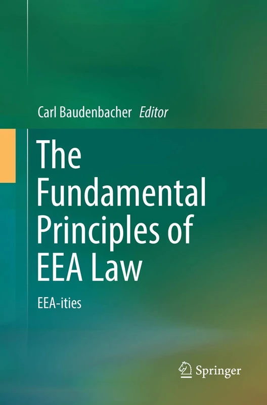 The Fundamental Principles of EEA Law: EEA-ities