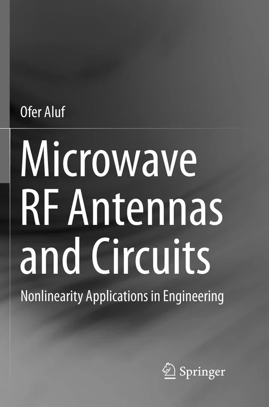 Microwave RF Antennas and Circuits: Nonlinearity Applications in Engineering