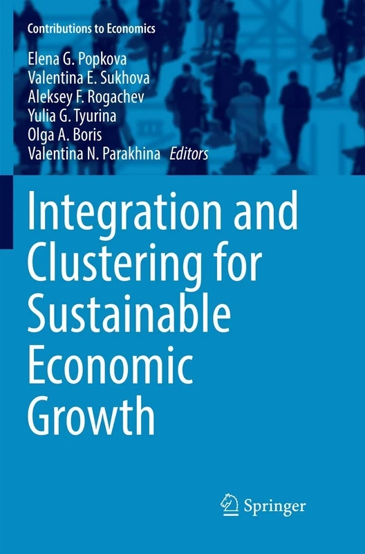 Integration and Clustering for Sustainable Economic Growth (Contributions to Economics)