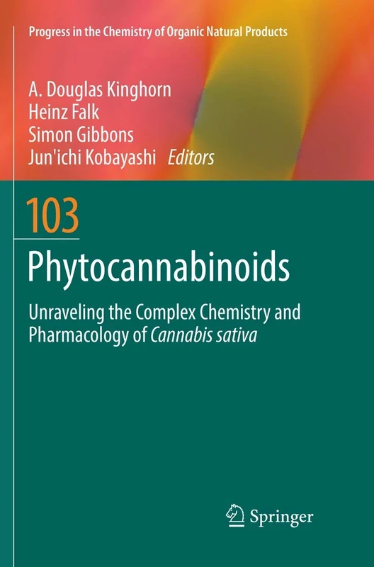 Phytocannabinoids: Unraveling the Complex Chemistry and Pharmacology of Cannabis sativa: 103 (Progress in the Chemistry of Organic Natural Products, 103)