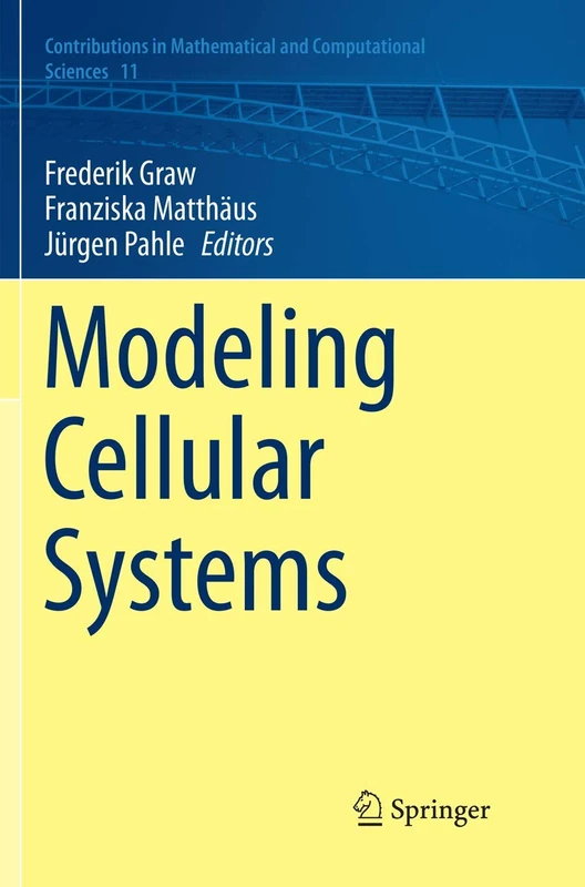 Modeling Cellular Systems: 11 (Contributions in Mathematical and Computational Sciences, 11)