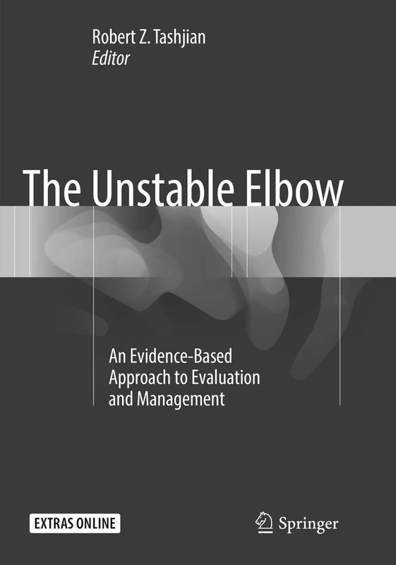 The Unstable Elbow: An Evidence-Based Approach to Evaluation and Management