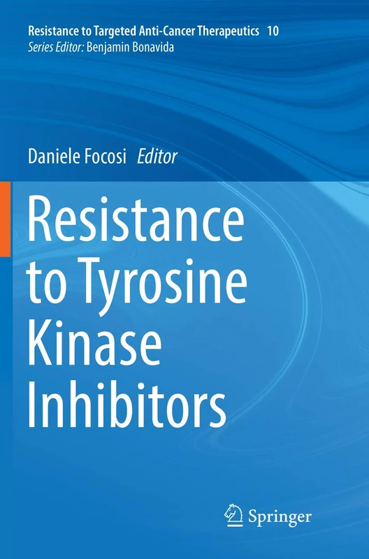 Resistance to Tyrosine Kinase Inhibitors (Resistance to Targeted Anti-Cancer Therapeutics)