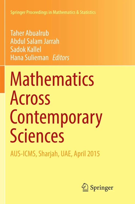 Mathematics Across Contemporary Sciences: AUS-ICMS, Sharjah, UAE, April 2015: 190 (Springer Proceedings in Mathematics & Statistics, 190)