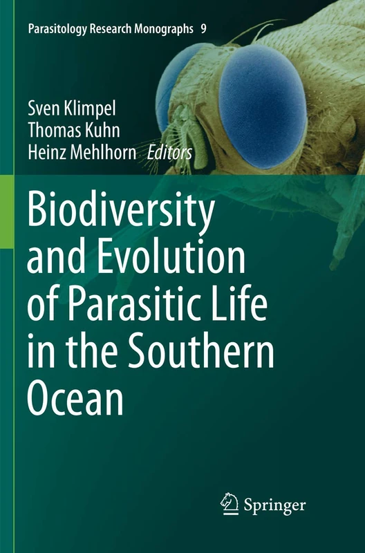 Biodiversity and Evolution of Parasitic Life in the Southern Ocean: 9 (Parasitology Research Monographs, 9) - Image 1