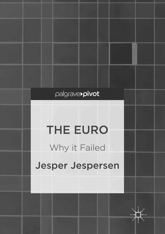 The Euro: Why it Failed