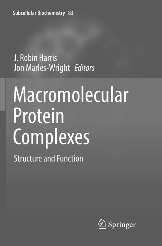 Macromolecular Protein Complexes: Structure and Function: 83 (Subcellular Biochemistry, 83)