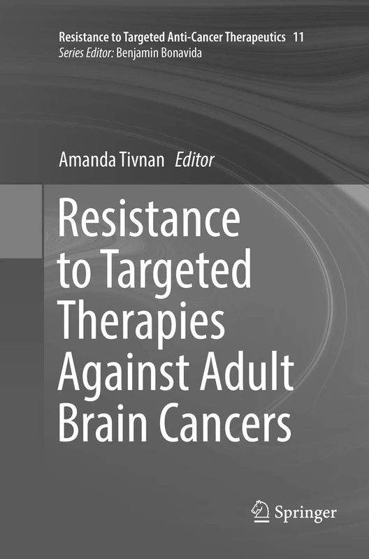 Springer - Resistance to Targeted Therapies Against Brain Cancers