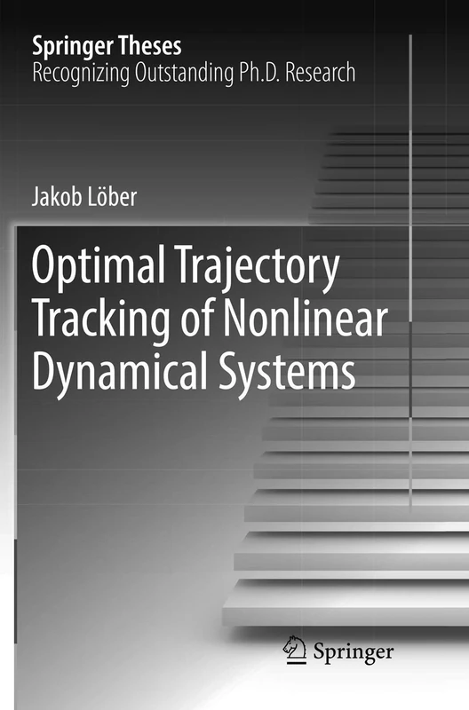Optimal Trajectory Tracking of Nonlinear Dynamical Systems (Springer Theses)