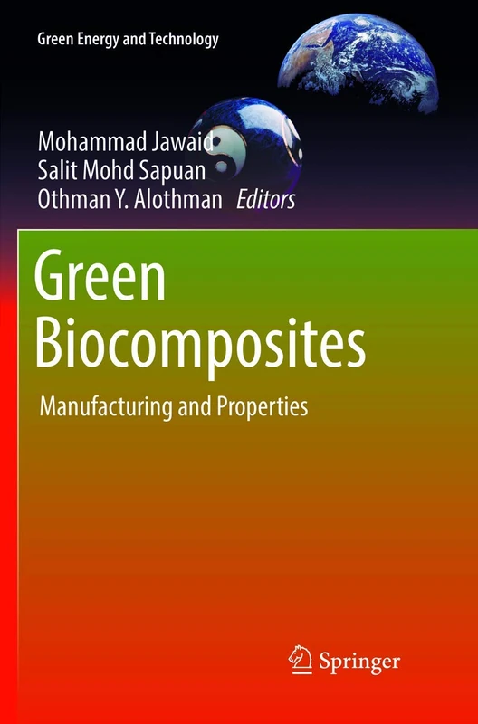 Green Biocomposites: Manufacturing and Properties (Green Energy and Technology)