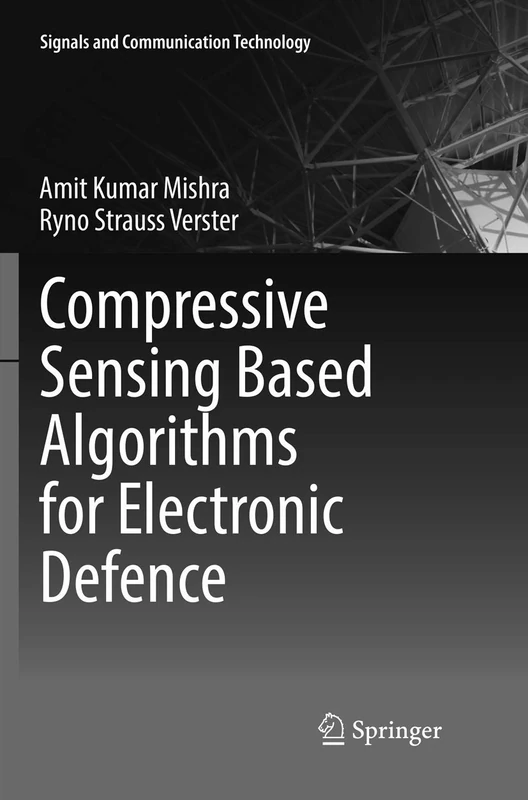 Compressive Sensing Based Algorithms for Electronic Defence (Signals and Communication Technology)