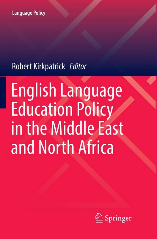 English Language Education Policy in the Middle East and North Africa: 13 (Language Policy, 13)
