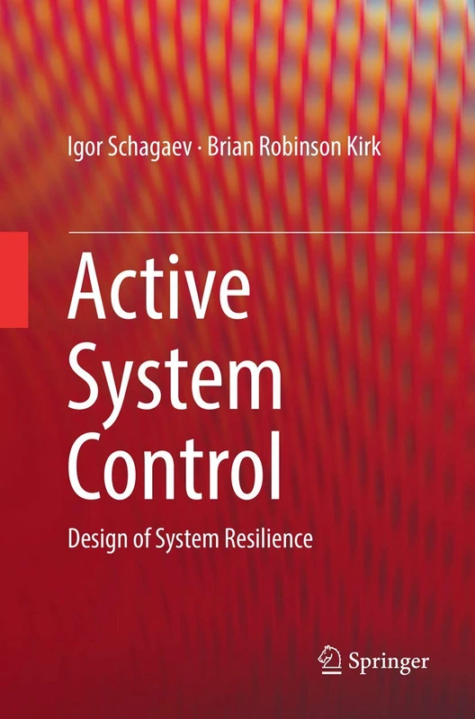 Active System Control: Design of System Resilience