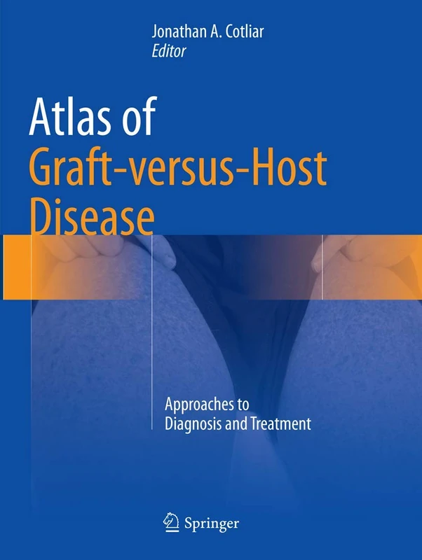 Atlas of Graft-versus-Host Disease: Approaches to Diagnosis and Treatment