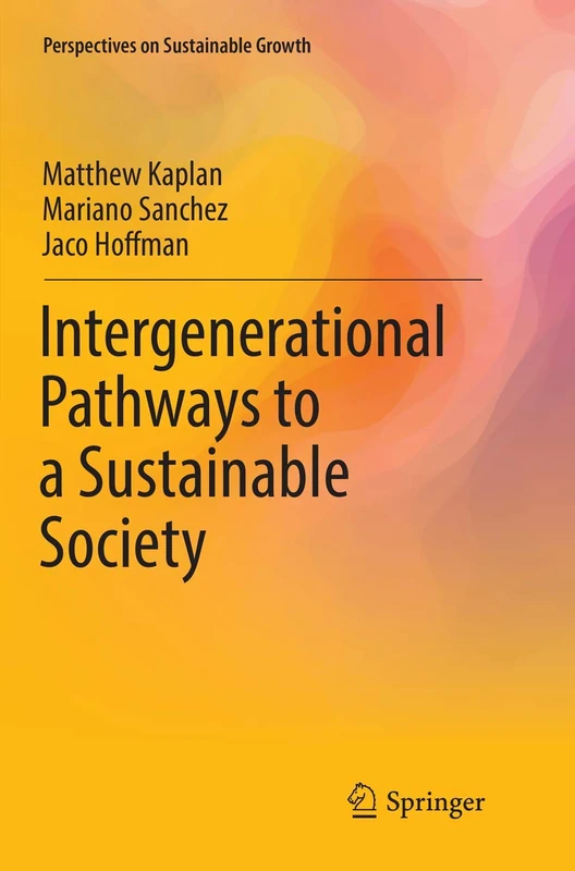 Intergenerational Pathways to a Sustainable Society (Perspectives on Sustainable Growth)