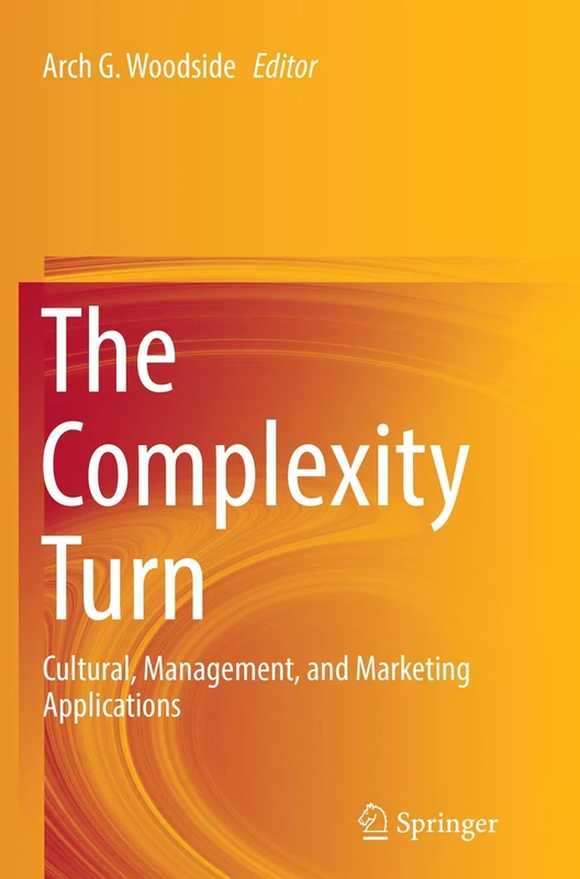 The Complexity Turn: Cultural, Management, and Marketing Applications