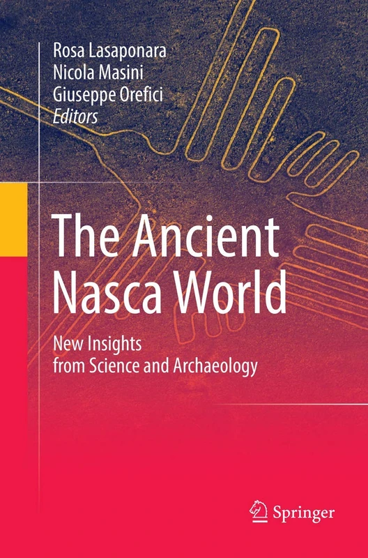 Springer - The Ancient Nasca World: Science and Archaeology