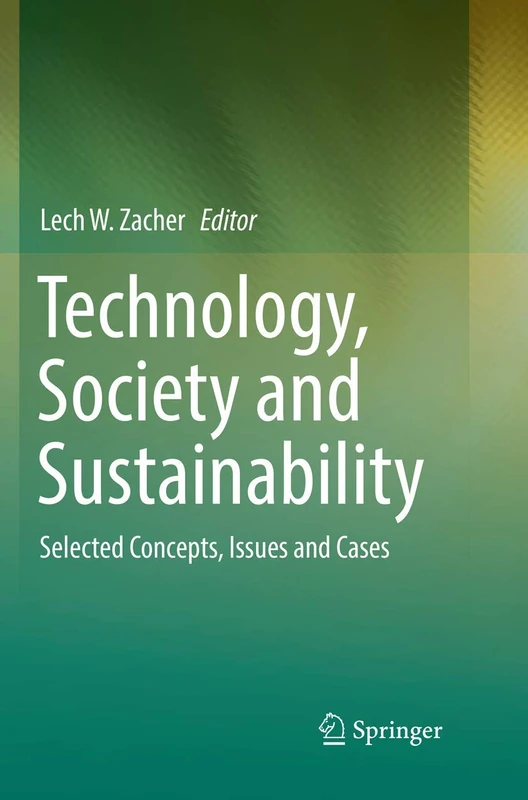 Technology, Society and Sustainability: Selected Concepts, Issues and Cases