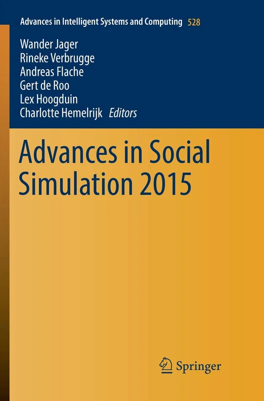 Advances in Social Simulation 2015: 528 (Advances in Intelligent Systems and Computing, 528)