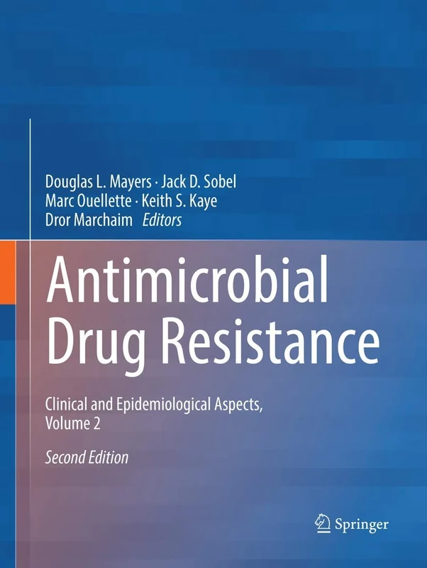 Antimicrobial Drug Resistance: Clinical and Epidemiological Aspects, Volume 2