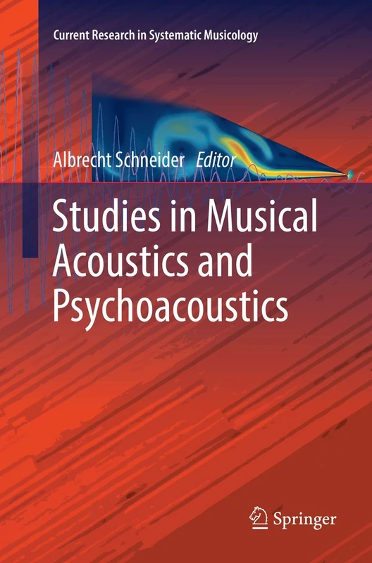 Studies in Musical Acoustics and Psychoacoustics: 4 (Current Research in Systematic Musicology, 4)