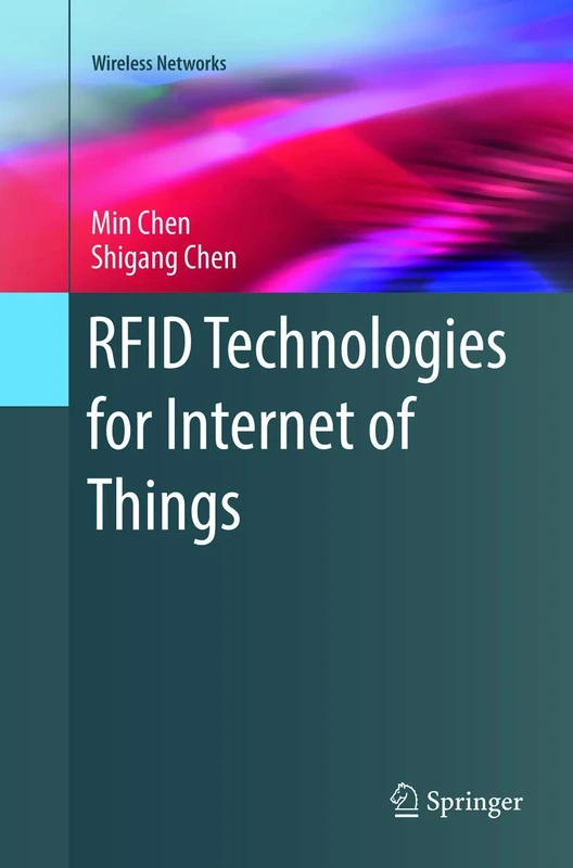 RFID Technologies for Internet of Things (Wireless Networks)