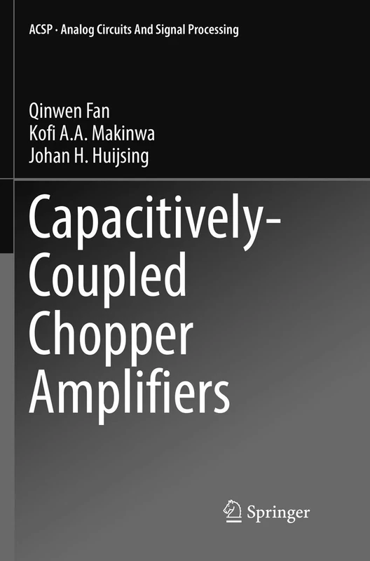 Capacitively-Coupled Chopper Amplifiers (Analog Circuits and Signal Processing) - Image 1