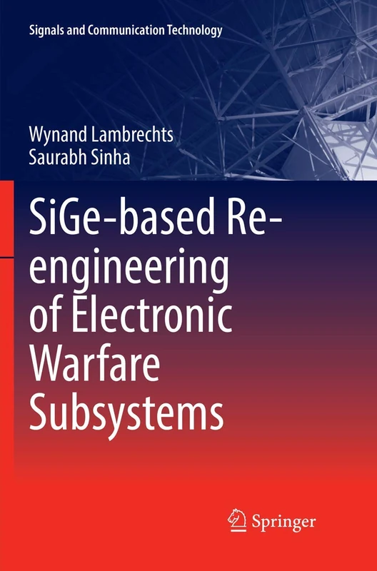 SiGe-based Re-engineering of Electronic Warfare Subsystems (Signals and Communication Technology)