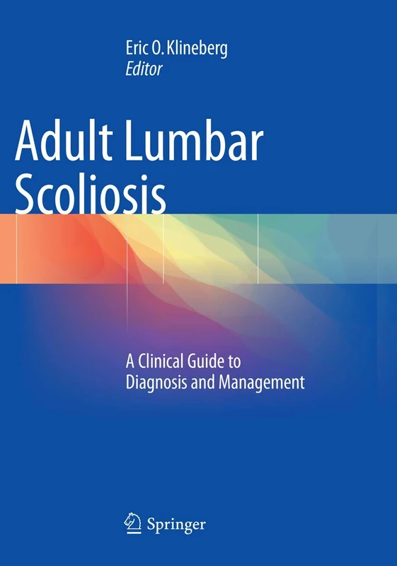 Adult Lumbar Scoliosis: A Clinical Guide to Diagnosis and Management