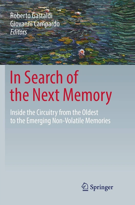 In Search of the Next Memory: Inside the Circuitry from the Oldest to the Emerging Non-Volatile Memories