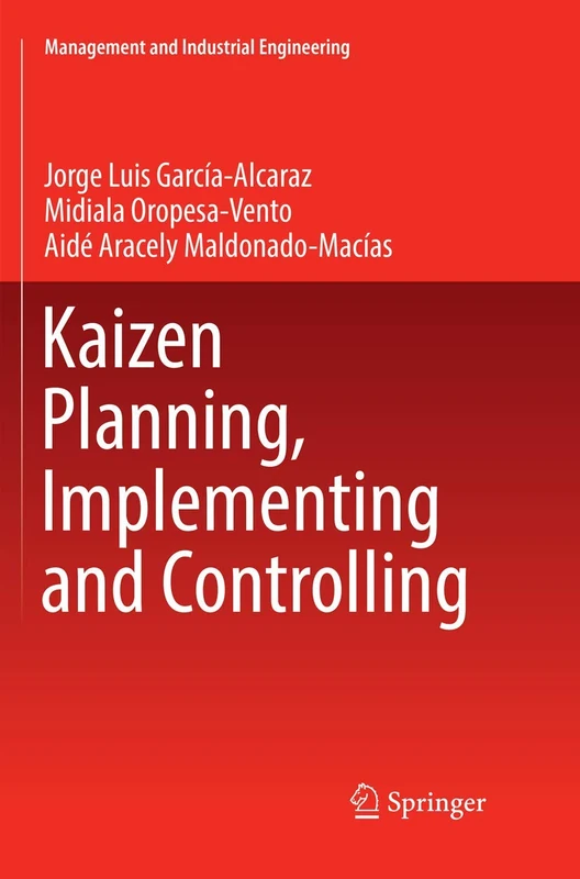 Kaizen Planning, Implementing and Controlling (Management and Industrial Engineering)