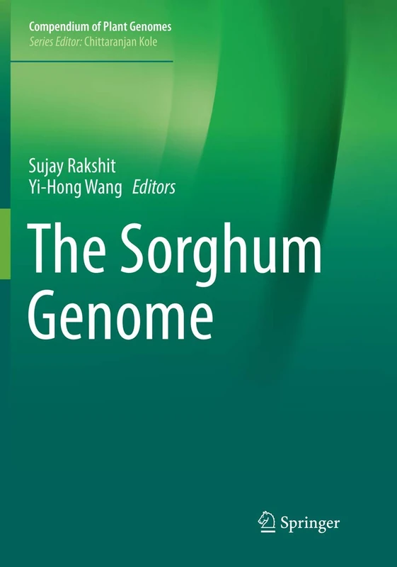 The Sorghum Genome (Compendium of Plant Genomes)