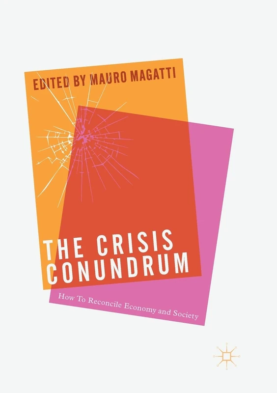 The Crisis Conundrum: How To Reconcile Economy And Society