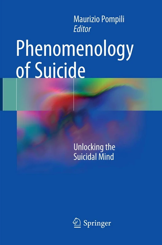 Phenomenology of Suicide: Unlocking the Suicidal Mind