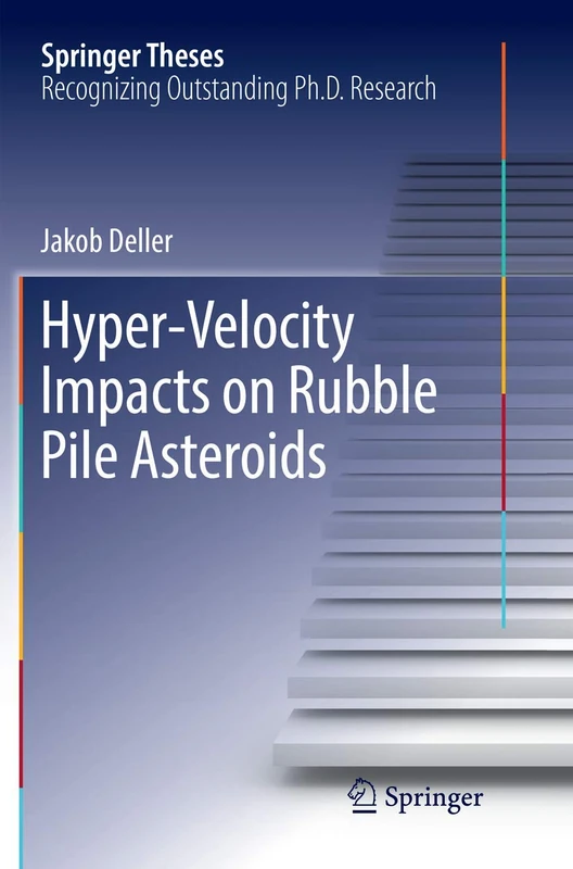 Hyper-Velocity Impacts on Rubble Pile Asteroids (Springer Theses)