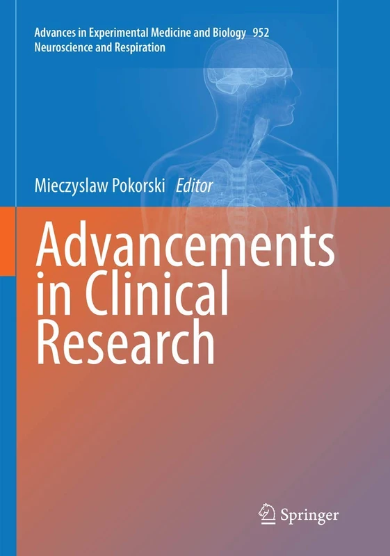 Advancements in Clinical Research: 952 (Advances in Experimental Medicine and Biology, 952)