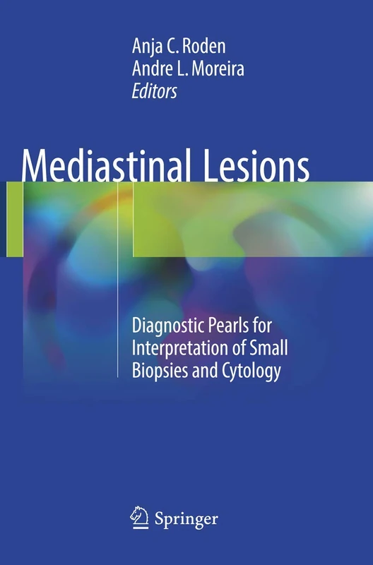 Mediastinal Lesions: Diagnostic Pearls for Interpretation of Small Biopsies and Cytology