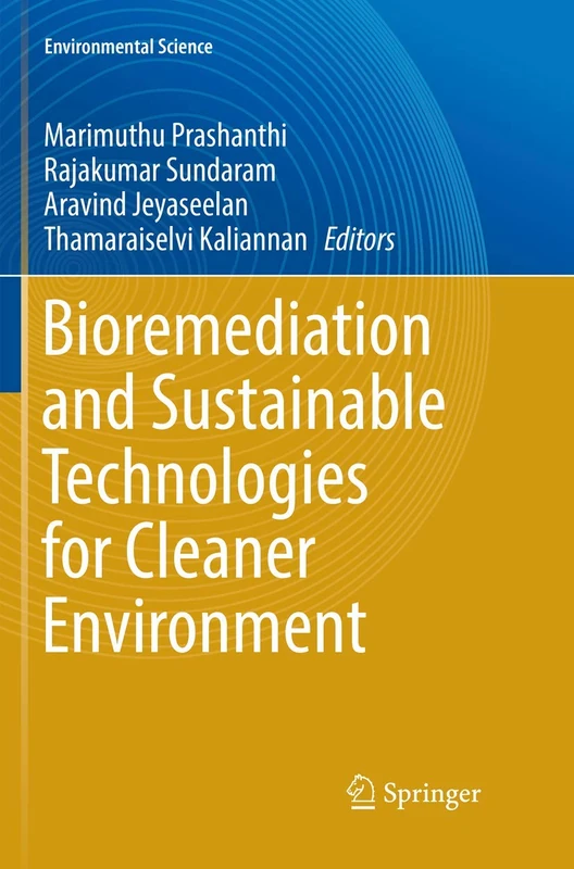 Bioremediation and Sustainable Technologies for Cleaner Environment (Environmental Science and Engineering)