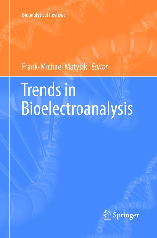 Trends in Bioelectroanalysis: 6 (Bioanalytical Reviews)