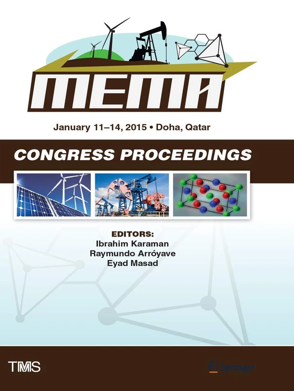 Proceedings of the TMS Middle East - Mediterranean Materials Congress on Energy and Infrastructure Systems (MEMA 2015) (The Minerals, Metals & Materials Series)