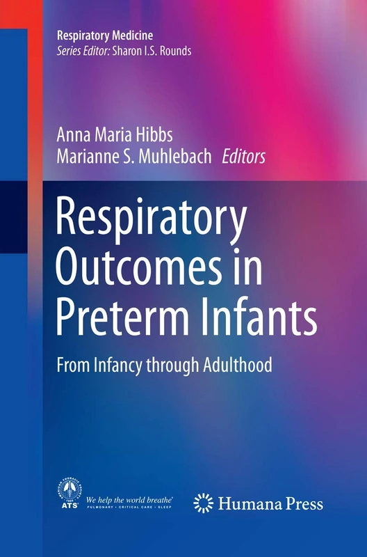 Respiratory Outcomes in Preterm Infants: From Infancy through Adulthood (Respiratory Medicine)