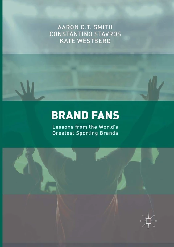 Brand Fans: Lessons from the World's Greatest Sporting Brands