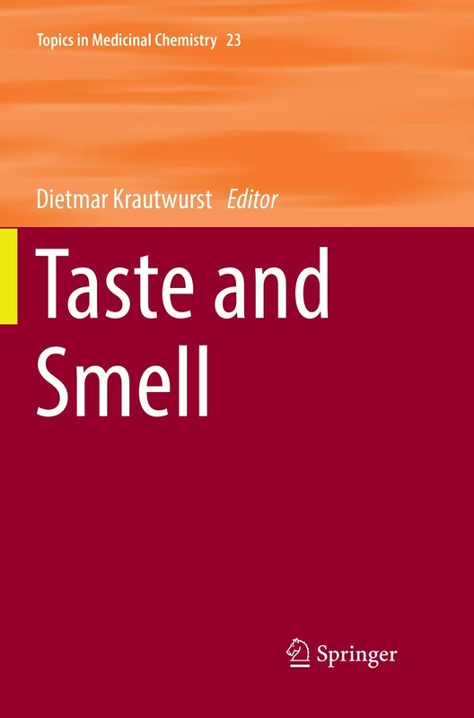 Taste and Smell: 23 (Topics in Medicinal Chemistry, 23)