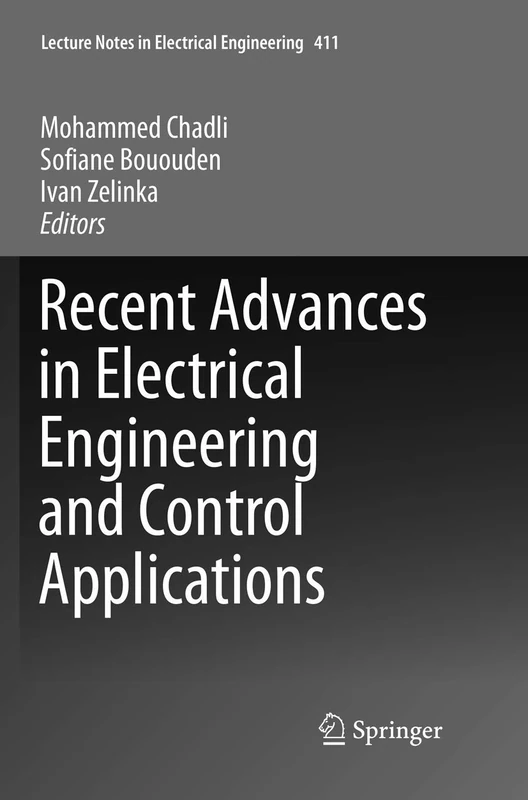 Recent Advances in Electrical Engineering and Control Applications: 411 (Lecture Notes in Electrical Engineering)